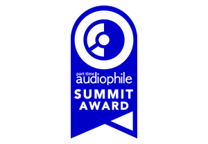 Part Time Audiophile - Summit Award